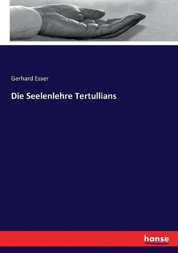 Cover image for Die Seelenlehre Tertullians