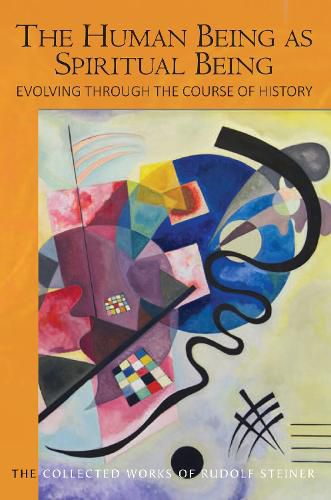 Cover image for The Human Being as Spiritual Being Evolving through the Course of History