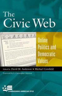Cover image for The Civic Web: Online Politics and Democratic Values