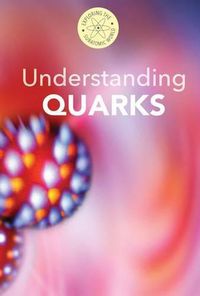 Cover image for Understanding Quarks