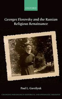 Cover image for Georges Florovsky and the Russian Religious Renaissance