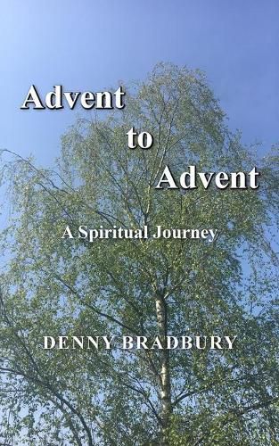 Cover image for Advent to Advent: A Spiritual Journey