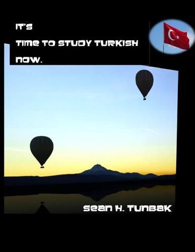 Cover image for It's time to Study Turkish now: Black and White version