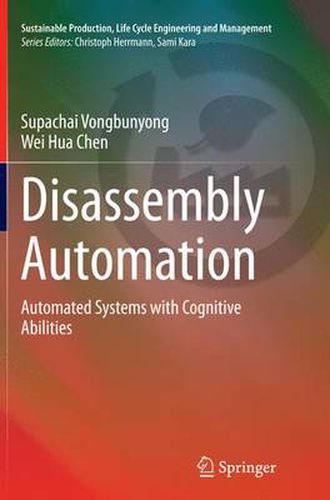 Disassembly Automation: Automated Systems with Cognitive Abilities