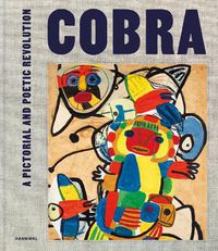 Cover image for Cobra: A Pictorial and Poetic Revolution