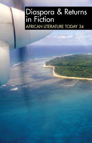 ALT 34 Diaspora & Returns in Fiction: African Literature Today