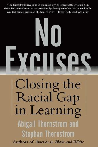 No Excuses: Closing the Racial Gap in Learning