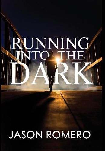 Cover image for Running into the Dark: a blind man's record-setting run across America