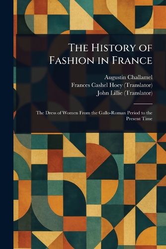 Cover image for The History of Fashion in France