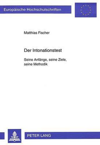 Cover image for Der Intonationstest: Seine Anfaenge, Seine Ziele, Seine Methodik