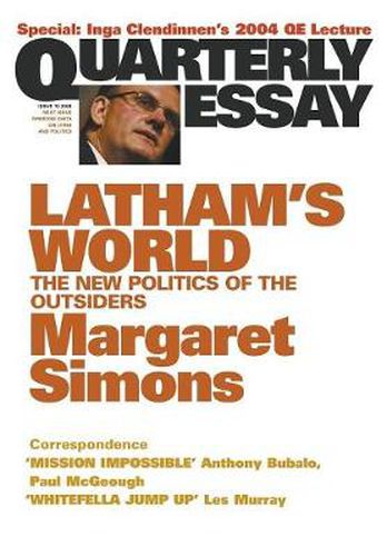 Latham's World: The New Politics of the Outsiders: Quarterly Essay 15