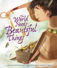 Cover image for The World Needs Beautiful Things