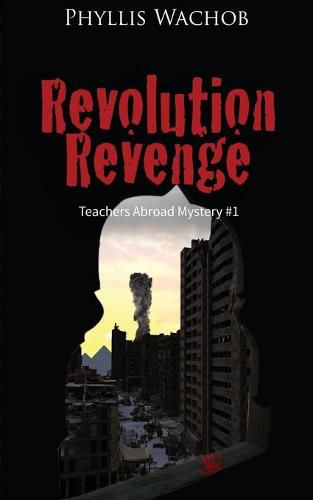 Cover image for Revolution Revenge: Teachers Abroad Mystery #1