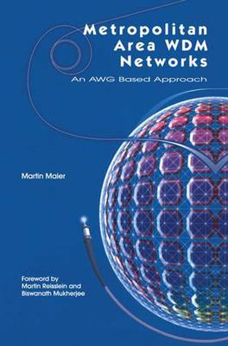 Cover image for Metropolitan Area WDM Networks: An AWG Based Approach