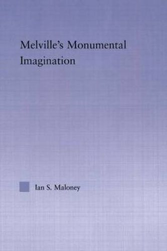 Cover image for Melville's Monumental Imagination