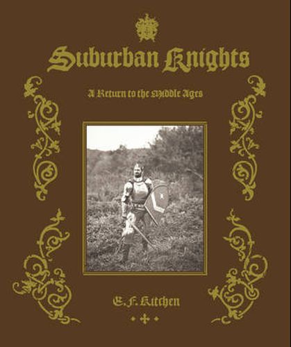 Cover image for Suburban Knights: A Return to the Middle Ages