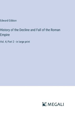 Cover image for History of the Decline and Fall of the Roman Empire