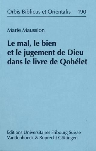 Cover image for Le Mal, Le Bien Et Le Jugement de Dieu Dans Le Livre de Qohelet