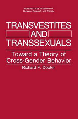 Transvestites and Transsexuals: Toward a Theory of Cross-Gender Behavior