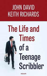 Cover image for The Life and Times of a Teenage Scribbler