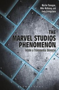 Cover image for The Marvel Studios Phenomenon: Inside a Transmedia Universe