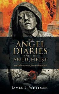 Cover image for The Angel Diaries and the Antichrist