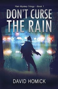 Cover image for Don't Curse the Rain (Rain Mystery Trilogy Book 1)