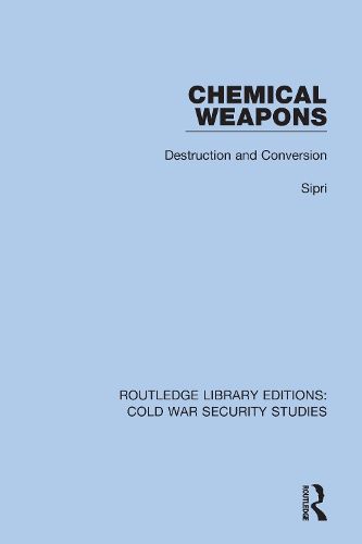 Cover image for Chemical Weapons: Destruction and Conversion