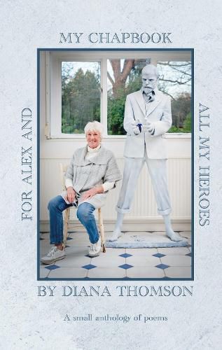 Cover image for My Chapbook for Alex and All My Heroes