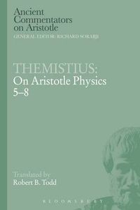 Cover image for Themistius: On Aristotle Physics 5-8