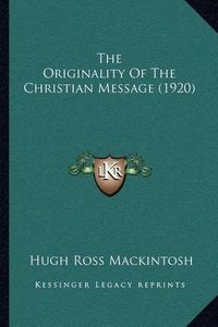 Cover image for The Originality of the Christian Message (1920)