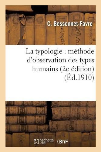 La Typologie: Methode d'Observation Des Types Humains 2e Edition