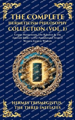 Cover image for The Complete Hermeticism Philosophy Collection (Vol. 1)