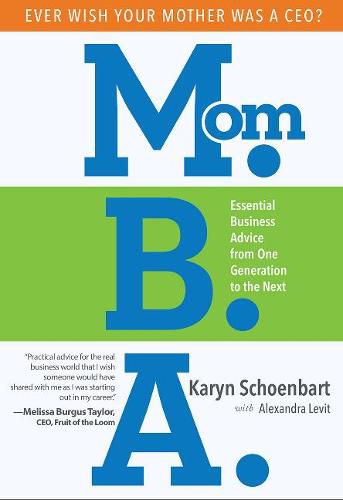 Cover image for Mom.B.A.: Essential Business Advice from One Generation to the Next