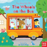 Cover image for The Wheels on the Bus: Sing Along With Me!