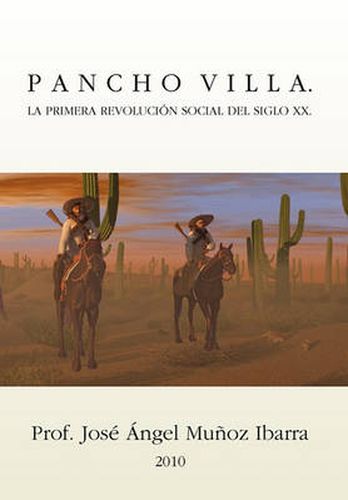 Cover image for Pancho Villa. La Primera Revolucion Social del Siglo XX