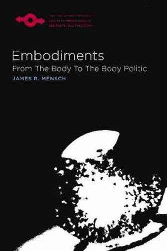 Cover image for Embodiments: From the Body to the Body Politic