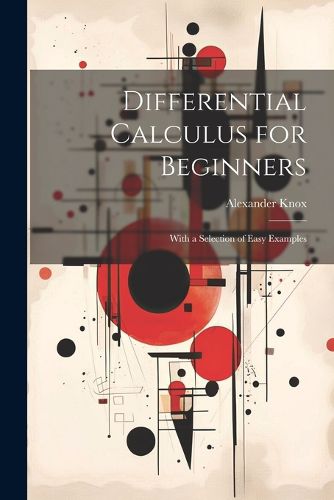 Differential Calculus for Beginners