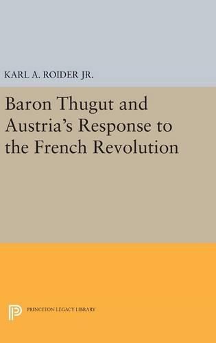 Cover image for Baron Thugut and Austria's Response to the French Revolution