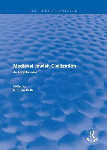 Routledge Revivals: Medieval Jewish Civilization (2003): An Encyclopedia