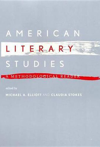 American Literary Studies: A Methodological Reader