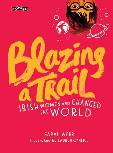 Blazing a Trail: Irish Women Who Changed the World