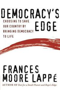 Cover image for Democracy's Edge: Choosing to Save Our Country by Bringing Democracy to Life