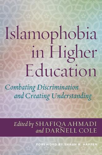 Cover image for Islamophobia in Higher Education: Combatting Discrimination and Creating Understanding