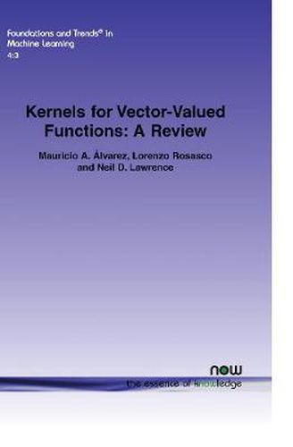 Cover image for Kernels for Vector-Valued Functions: A Review