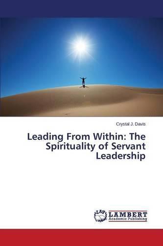 Cover image for Leading From Within: The Spirituality of Servant Leadership