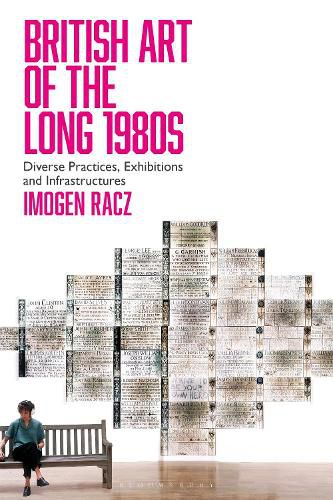 Cover image for British Art of the Long 1980s: Diverse Practices, Exhibitions and Infrastructures