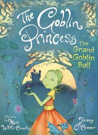 Cover image for The Goblin Princess: The Grand Goblin Ball