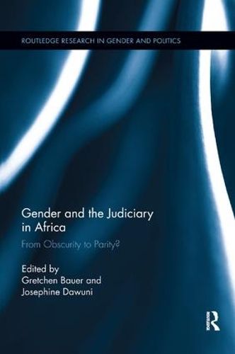 Cover image for Gender and the Judiciary in Africa: From Obscurity to Parity?