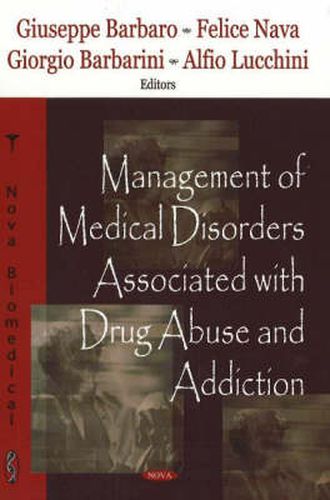 Cover image for Management of Medical Disorders Associated with Drug Abuse & Addiction